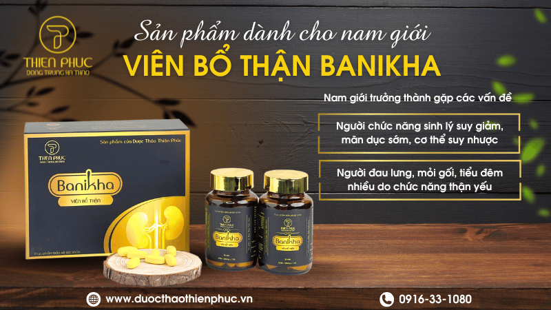 Viên Banikha Bổ Thận Tráng Dương Cho Nam Giới