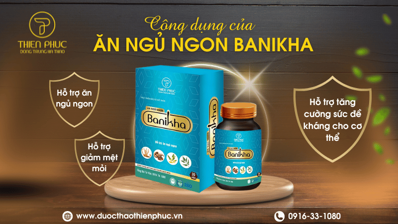 Công Dụng Banikha Ăn Ngủ Ngon