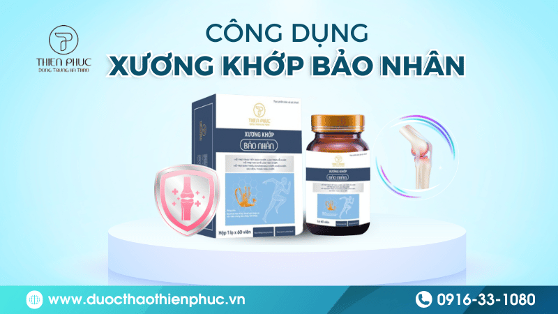 Công Dụng Xương Khớp Bảo Nhân