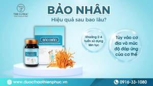 Hiệu Quả Bảo Nhân Sau Bao Lâu? Những Điều Cần Biết