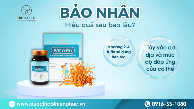 Hiệu Quả Bảo Nhân Sau Bao Lâu? Những Điều Cần Biết