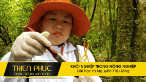 KHỞI NGHIỆP TRONG NÔNG NGHIỆP Bài học từ Nguyễn Thị Hồng