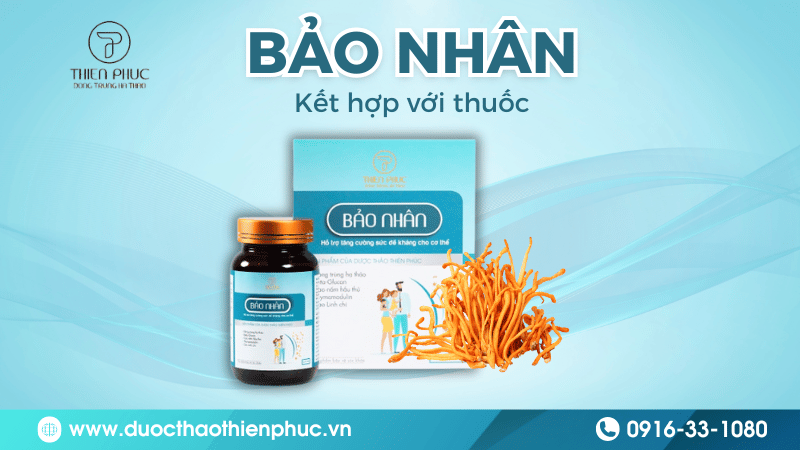 Kết Hợp Bảo Nhân Và Thuốc: Bí Quyết Nâng Cao Sức Khỏe