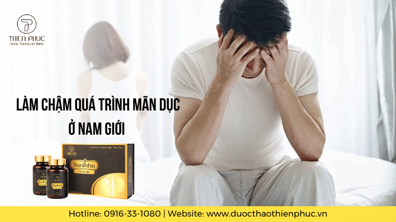 Làm Chậm Quá Trình Mãn Dục Ở Nam Giới Với 6 Cách Hiệu Quả Nhất