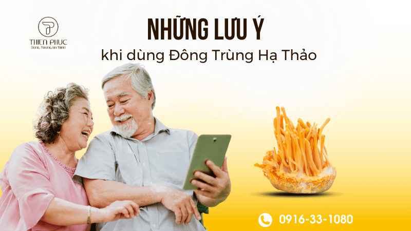 Lưu Ý Khi Uống Đông Trùng Hạ Thảo