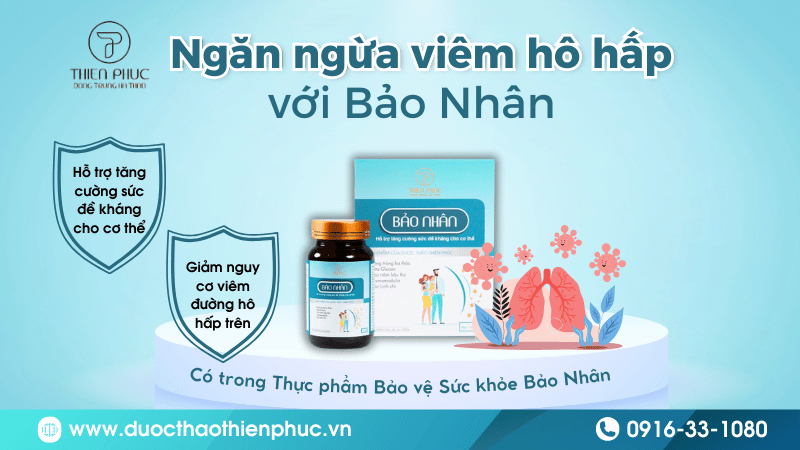 Thực Phẩm Bảo Nhân - Ngăn Ngừa Viêm Hô Hấp Hiệu Quả