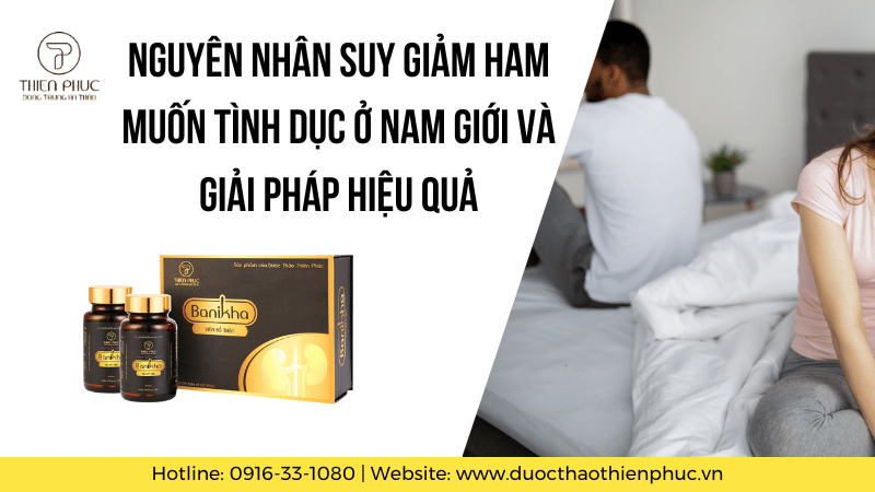 Nguyên Nhân Suy Giảm Ham Muốn Tình Dục Ở Nam Giới