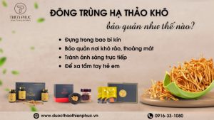 Bảo Quản Đông Trùng Hạ Thảo Khô Thế Nào?