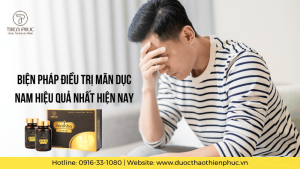 Biện Pháp Điều Trị Mãn Dục Nam Hiệu Quả Nhất Hiện Nay