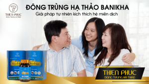 Giải Pháp Tự Nhiên Kích Thích Hệ Miễn Dịch Từ Đông Trùng Hạ Thảo Banikha