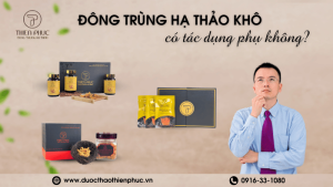 Tác Dụng Phụ Đông Trùng Hạ Thảo Khô Có Không?