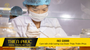 ISO 22000 Cam kết chất lượng của Dược Thảo Thiên Phúc