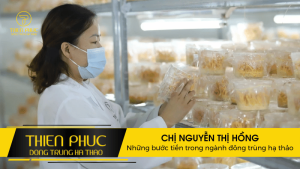 Từ Ước Mơ Đến Thực Tế_ Chị Nguyễn Thị Hồng Và Những Bước Tiến Trong Ngành Đông Trùng Hạ Thảo